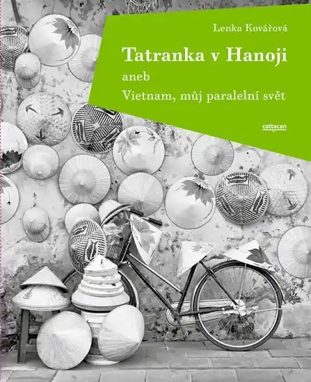 Značkový Tatranka v Hanoji aneb Vietnam, můj paralelní svět