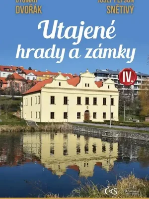 Utajené hrady a zámky IV. aneb Prahou počtvrté po stopách panských sídel Sezónní Sleva