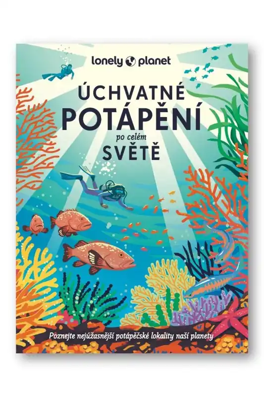 Úchvatné potápění po celém světě - Lonely Planet Zlevněný
