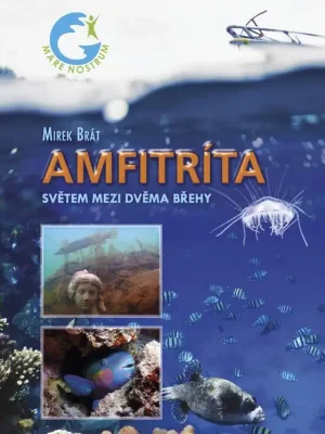 Amfitríta - Světem mezi dvěma břehy Tovární Cena