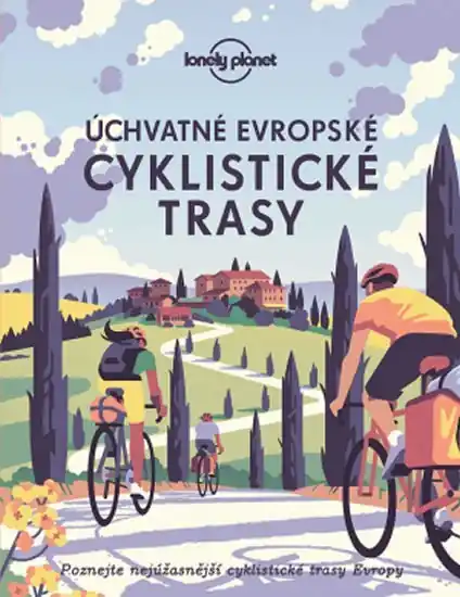 Levný Úchvatné evropské cyklistické trasy - Lonely Planet