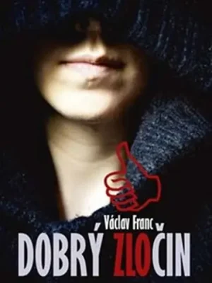 Horká Nabídka Dobrý zločin