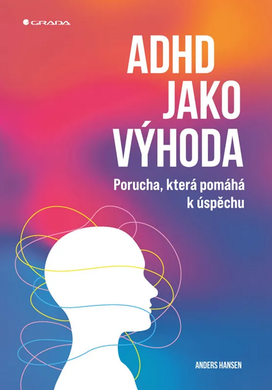ADHD jako výhoda Vysoce Kvalitní