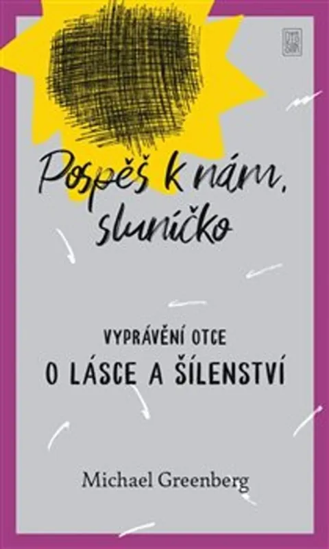 Pospěš k nám, sluníčko Nízká Cena