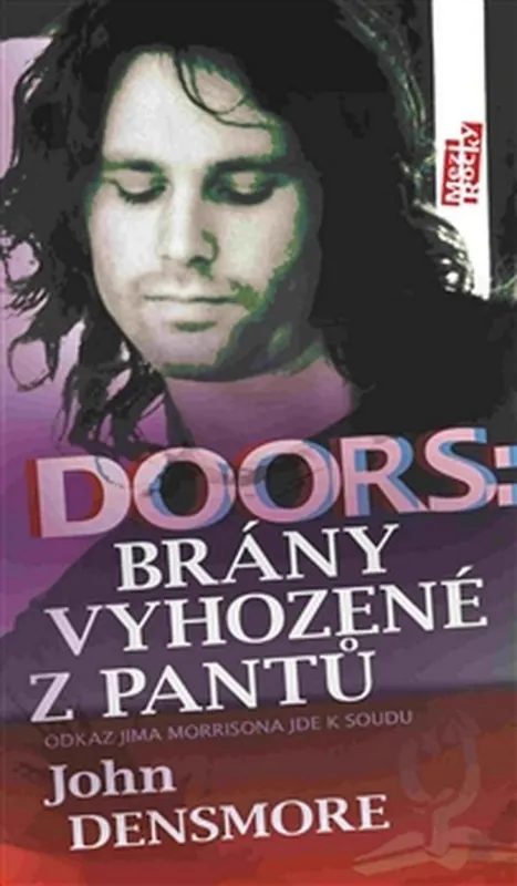 Doors: Brány vyhozené z pantů Jen Po Omezenou Doba