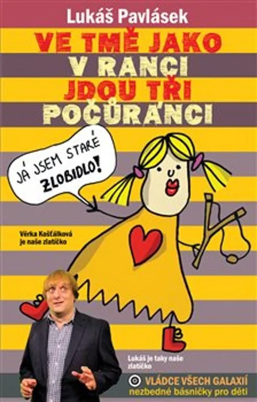 Originální Ve tmě jako v ranci jdou tři počůránci