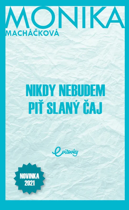 Must-Have Nikdy nebudem piť slaný čaj