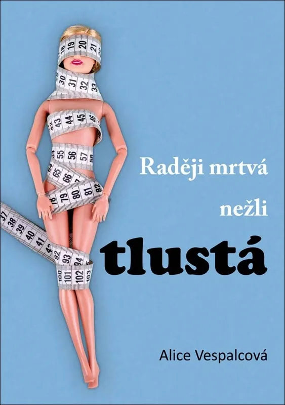 Horká Nabídka Raději mrtvá nežli tlustá