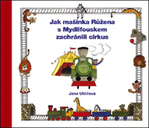 Nakupujte Hned Jak mašinka Růžena s Mydlifouskem zachránili cirkus