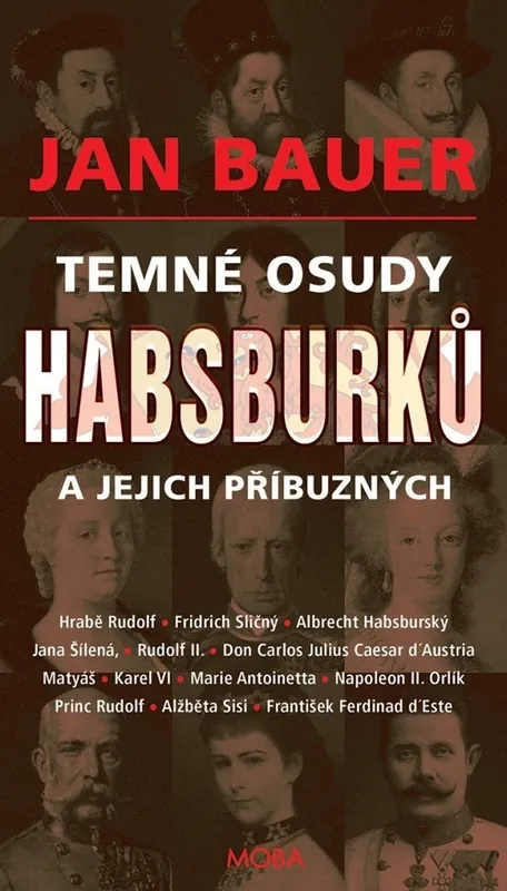 Temné osudy Habsburků a jejich příbuzných Zlevněný