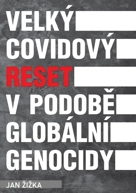 Velký covidový reset v podobě globální genocidy Levný