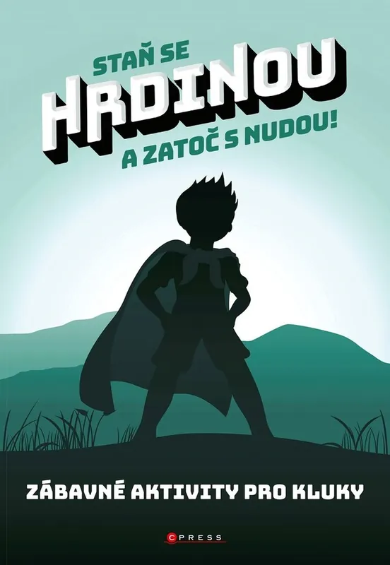 Nejlepší Cena Staň se hrdinou a zatoč s nudou!