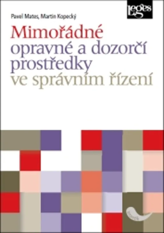 Vrácení Zdarma Mimořádné opravné a dozorčí prostředky ve správním řízení - Pavel Mates
