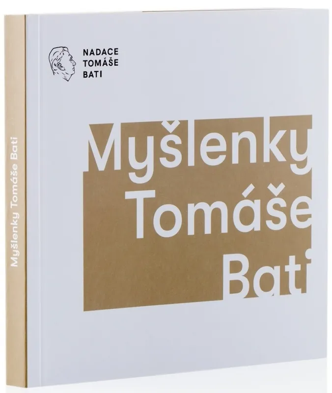 Myšlenky Tomáše Bati - Končitíková Gabriela Značkový