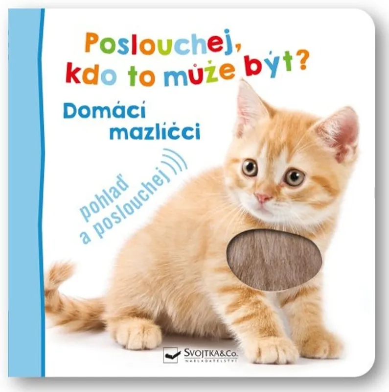 Poslouchej, kdo to může být? Domácí mazlíčci Aktuální