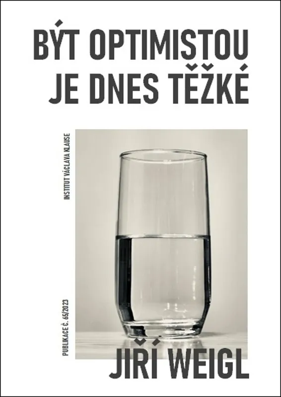Pouze Dnes Být optimistou je dnes těžké