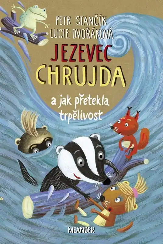 Hit Sezóny Jezevec Chrujda a jak přetekla trpělivost