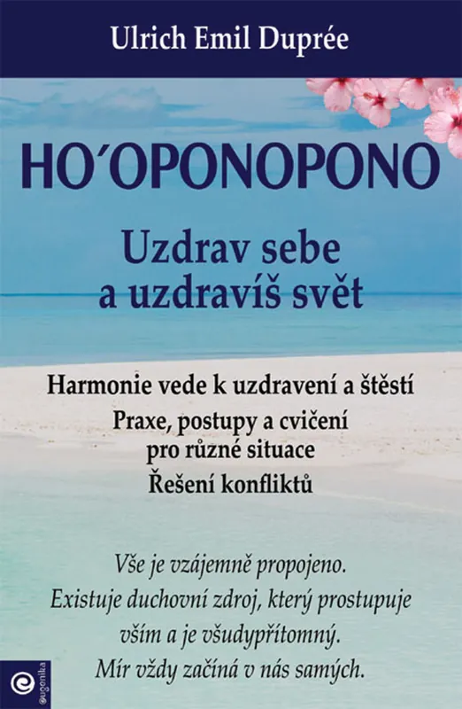 Ho‘oponopono Uzdrav sebe a uzdravíš svět Cenově Výhodný