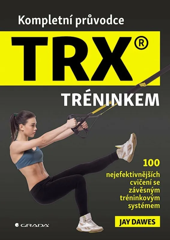 Kompletní průvodce TRX tréninkem Nízká Cena