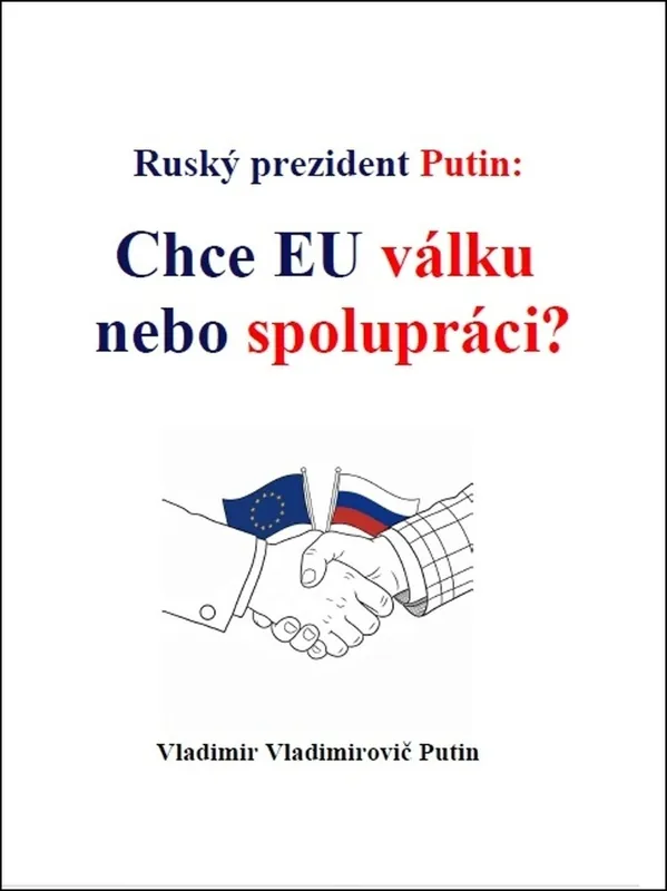 Ruský prezident Putin Chce EU válku nebo spolupráci? Vysoce Kvalitní