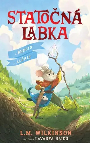 Autentický Statočná labka: A Srdcín z Alúrie