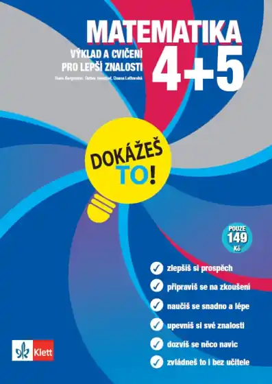 Sleva Matematika 4+5 - Dokážeš to! - Výklad a cvičení pro lepší znalosti v 4-5. třídě
