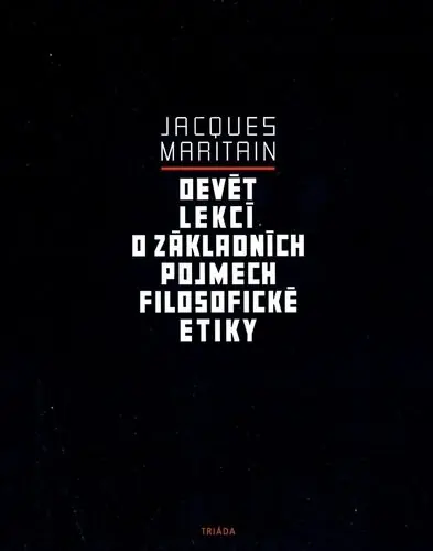 Devět lekcí o základních pojmech filosofické etiky Kup Teď