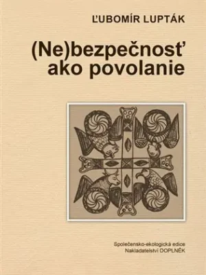 (Ne)bezpečnosť ako povolanie Nejlepší Volba