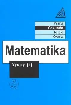 Matematika pro nižší třídy víceletých gymnázií - Výrazy I. Aktuální