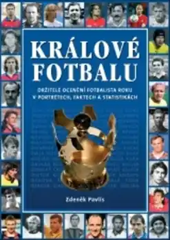 Přímo Od Výrobce Králové fotbalu - Držitelé ocenění Fotbalista roku v portrétech, faktech a statistikách