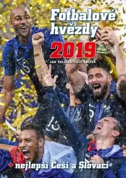 Fotbalové hvězdy 2019 - + Nejlepší Češi a Slováci Poslední Šance