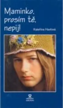 Nová Kolekce Maminko, prosím tě, nepij