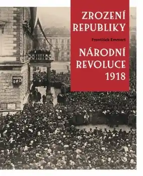 Nízká Cena Zrození republiky – Národní revoluce 1918