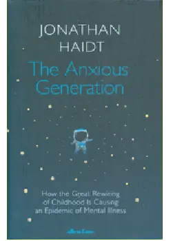 The Anxious Generation - How the Great Rewiring of Childhood Is Causing an Epidemic of Mental Illness Ihned K Objednání