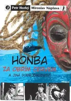 Honba za obřím červem a jiná dobrodružství Top Prodej