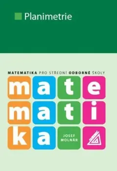 Odeslání Ihned Matematika pro střední odborné školy - Planimetrie