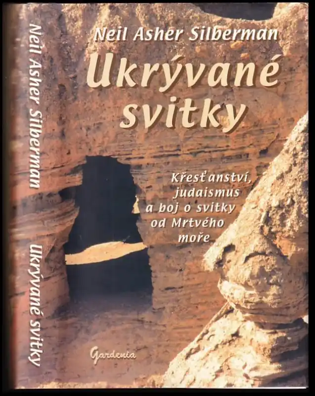 Oblíbený Ukrývané svitky : křesťanství, judaismus a boj o svitky od Mrtvého moře