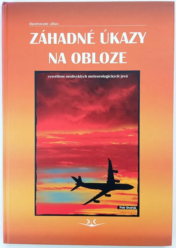 Horká Nabídka Záhadné úkazy na obloze : vysvětlení neobvyklých meteorologických jevů