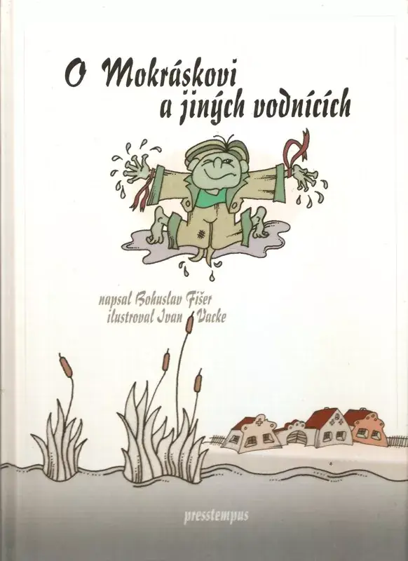 Pouze Dnes O Mokráskovi a jiných vodnících