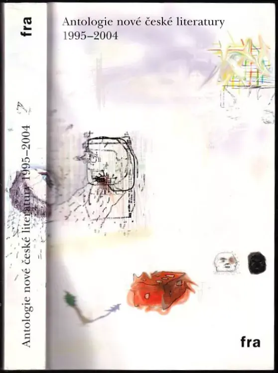 Kup Teď Antologie nové české literatury 1995-2004