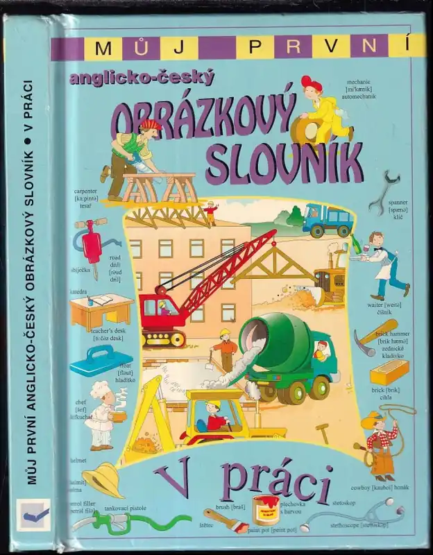 Můj první anglicko-český obrázkový slovník : V práci Ihned K Objednání