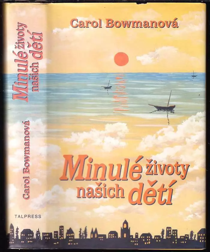 Minulé životy našich dětí : jak mohou vzpomínky na minulé životy ovlivnit dítě Ověřený