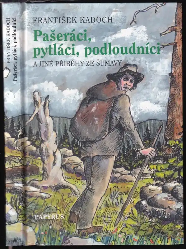 Pašeráci, pytláci, podloudníci a jiné příběhy ze Šumavy Značkový