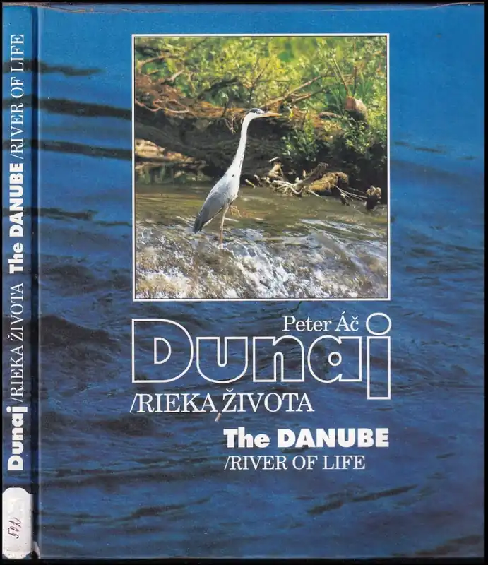 Dunaj - rieka života : Danube - river of life Dokud Zásoby Vydrží