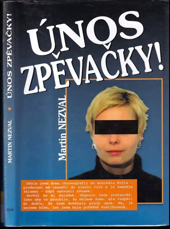 Hit Sezóny Únos zpěvačky! : takový je showbyznys