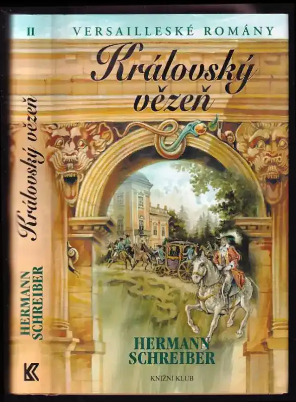 Objednat Nyní Versailleské romány II, Královský vězeň.
