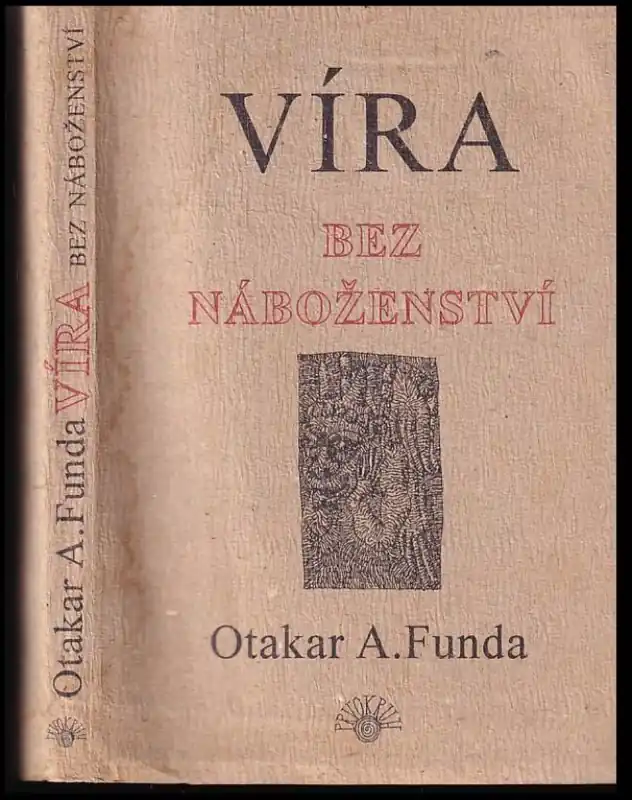 Víra bez náboženství - PODPIS OTAKAR A. FUNDA Hit Sezóny
