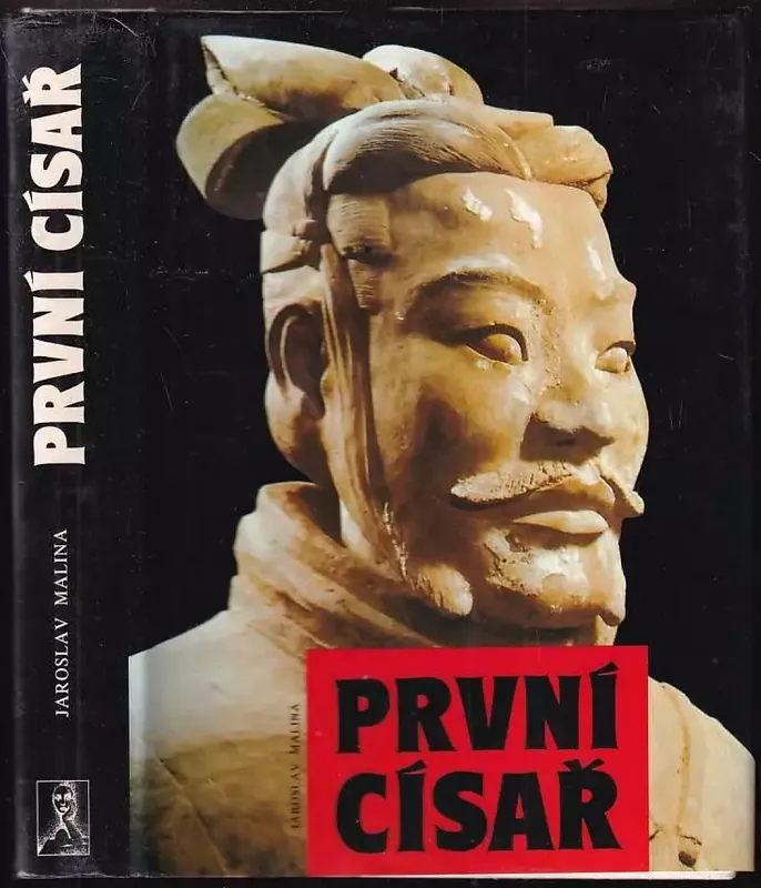 První císař : tvůrce Číny a osmého divu světa Přímo Od Výrobce