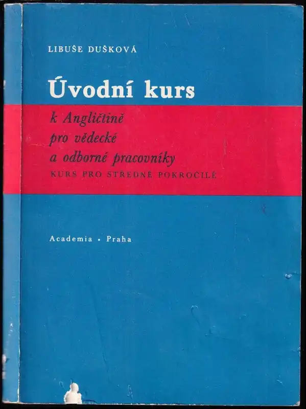 Úvodní kurs k Angličtině pro vědecké a odborné pracovníky : kurs pro středně pokročilé Horká Nabídka
