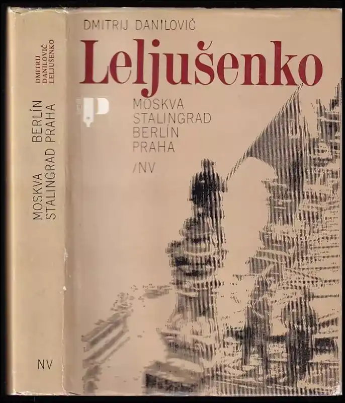 Moskva - Stalingrad - Berlín - Praha Vysoce Kvalitní